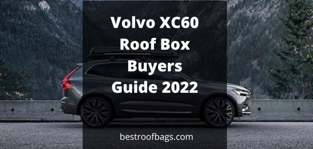 Guia do comprador da caixa de teto Volvo XC60 2022